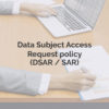 Data Subject Access Request policy (DSAR/ SAR)