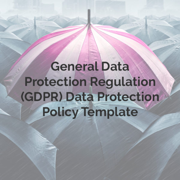 General Data Protection Regulation (GDPR) Data Protection Policy Template